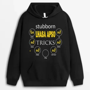 Stubborn Lhasa Apso Tricks Gifts Funny Love Dogs Hoodie - Black