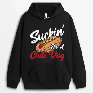 Suckin' On A Chili Dog Chilli Hot Dog Hoodie - Black